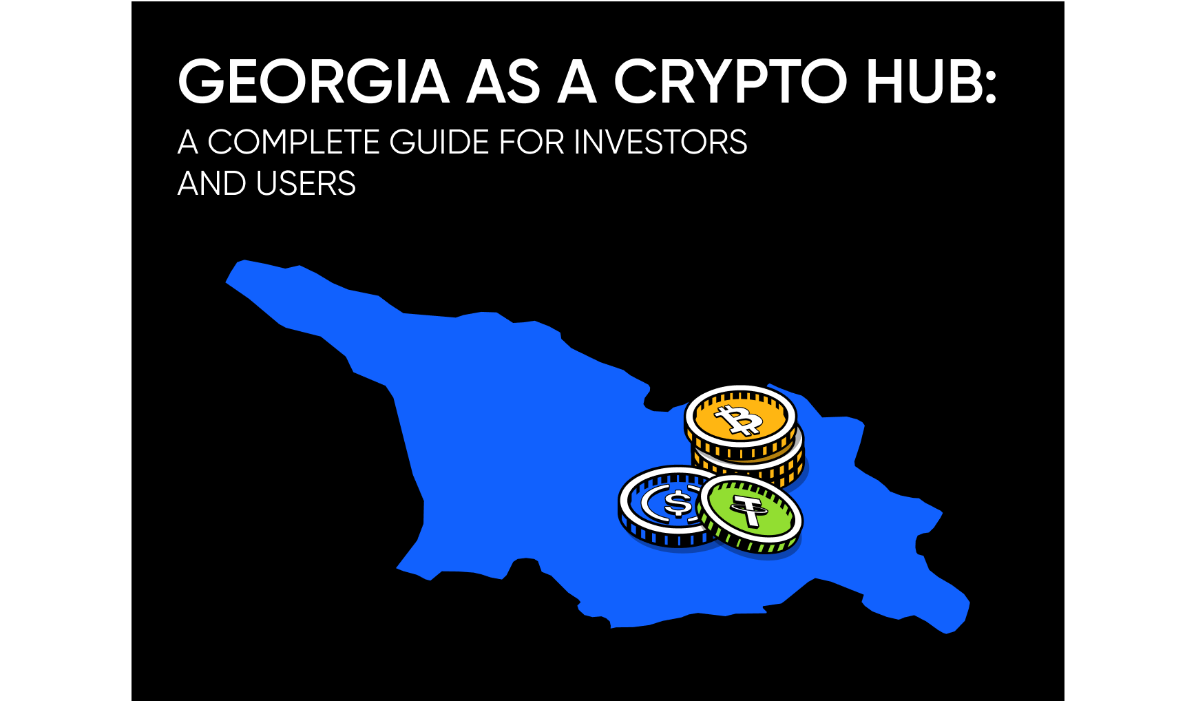 Georgia as a Crypto Hub: A Complete Guide for Investors and Users